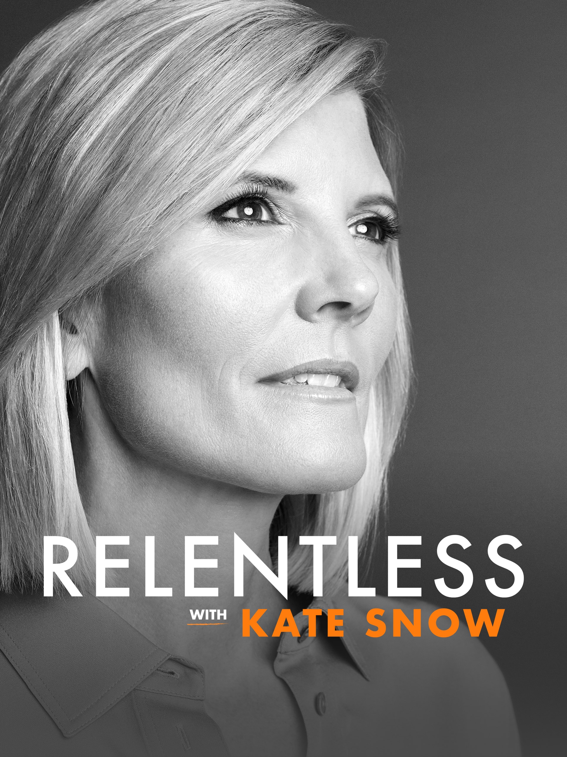 Relentless with Kate Snow