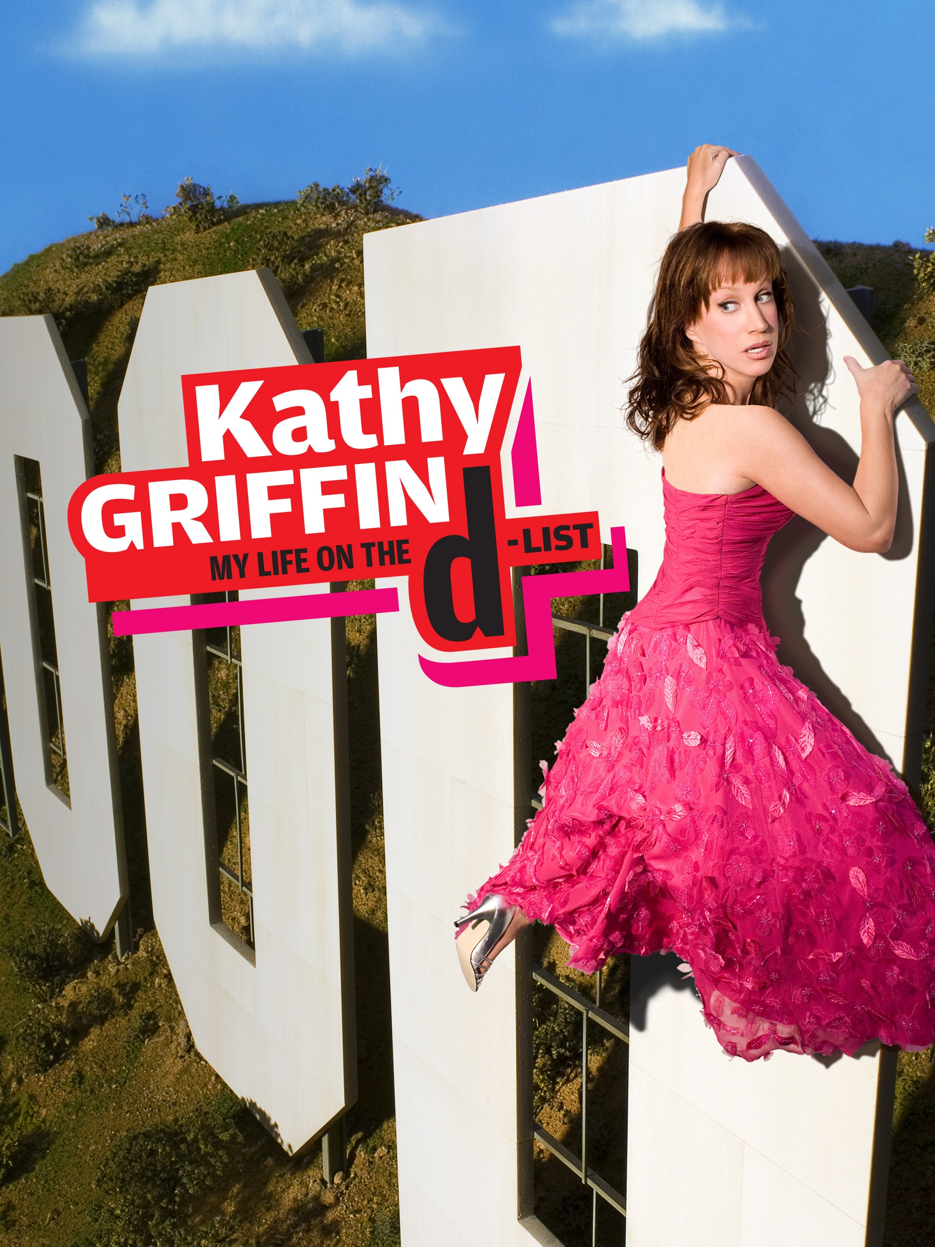 Kathy Griffin: My Life on the D-List