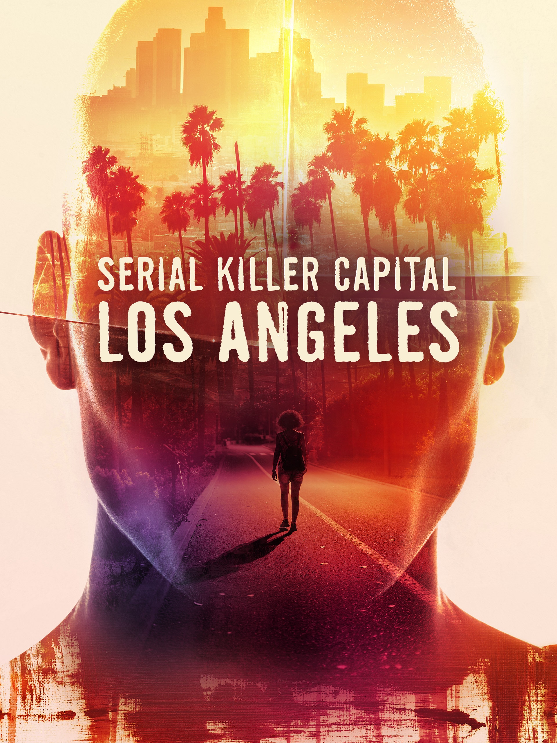 Serial Killer Capital: Los Angeles