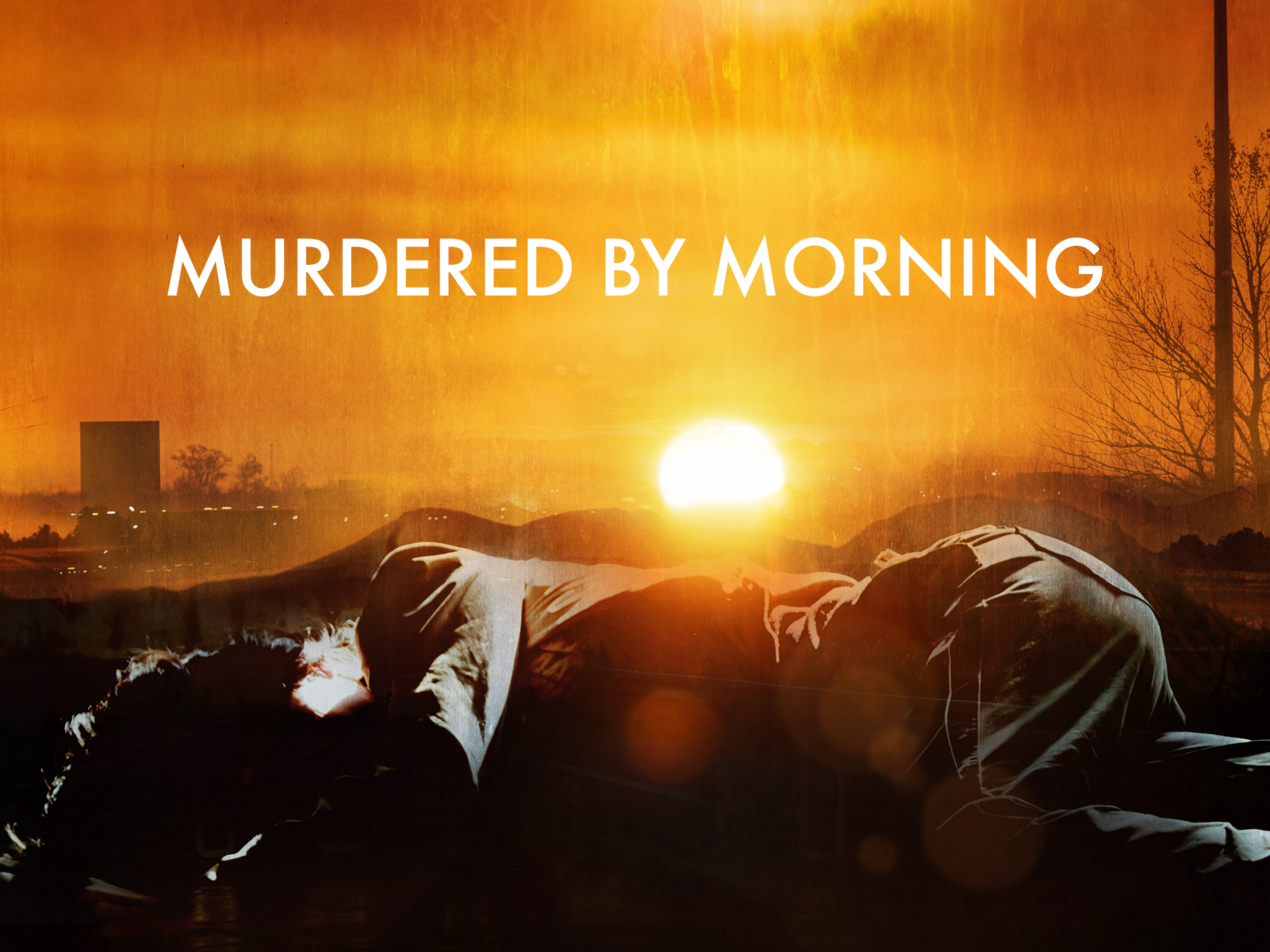 Murdered by Morning